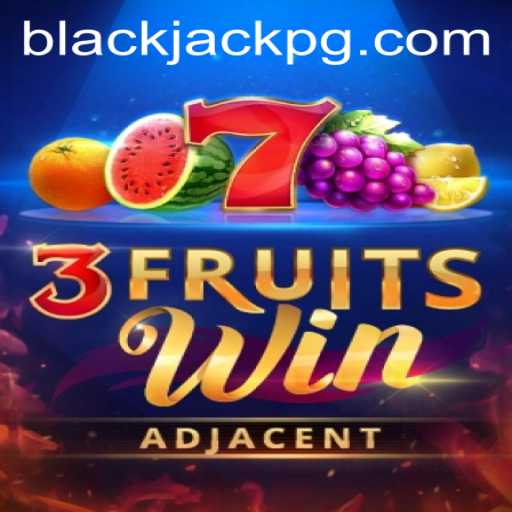 Exploring 3FruitsWin: A Fresh Take on BlackJack