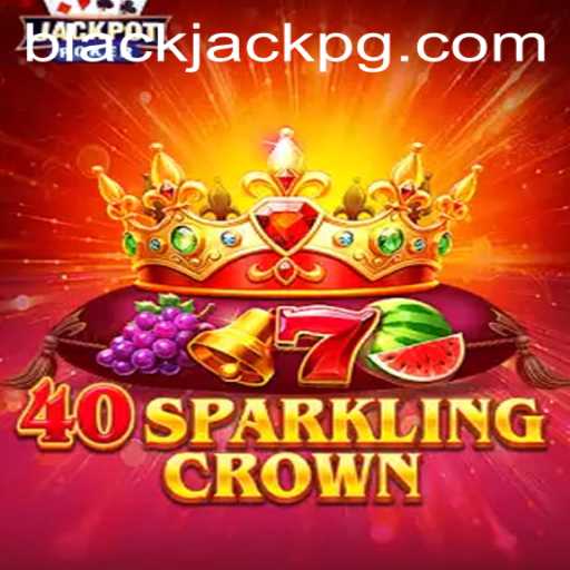 Exploring the Game 40SparklingCrown and Its Connection to BlackJack