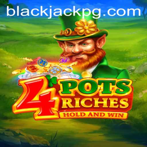 Exploring the Thrills of 4potsriches in the Universe of BlackJack