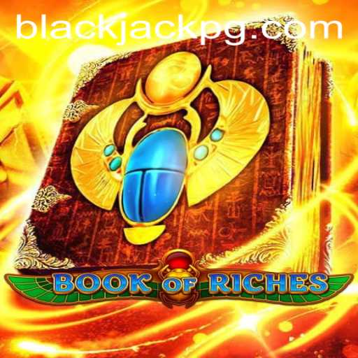 Exploring the Thrills of Book of Riches: A Blackjack Adventure