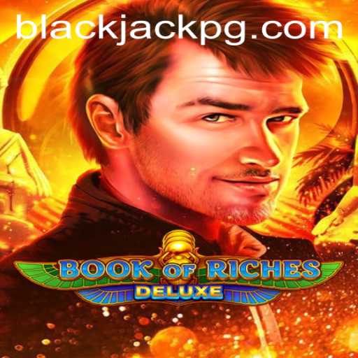 Exploring the Exciting World of BookofRichesDeluxe and the Thrill of BlackJack