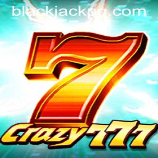 Understanding Crazy777: Blackjack with a Twist