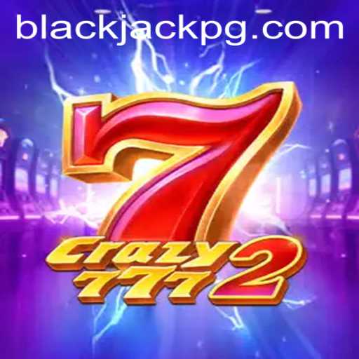 Crazy7772: A New Era in BlackJack Gaming