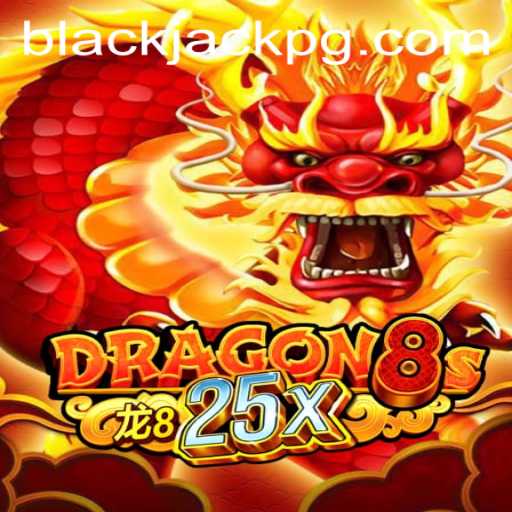 Explore the Thrilling World of Dragon8s25x: A Unique Blend of Blackjack and Adventure