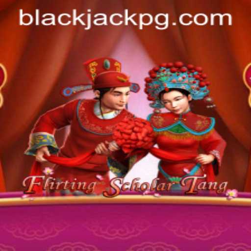 Exploring the World of FlirtingScholarTang and BlackJack