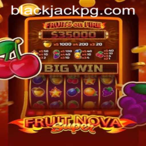 Exploring the Exciting World of FruitNovaSuper and BlackJack