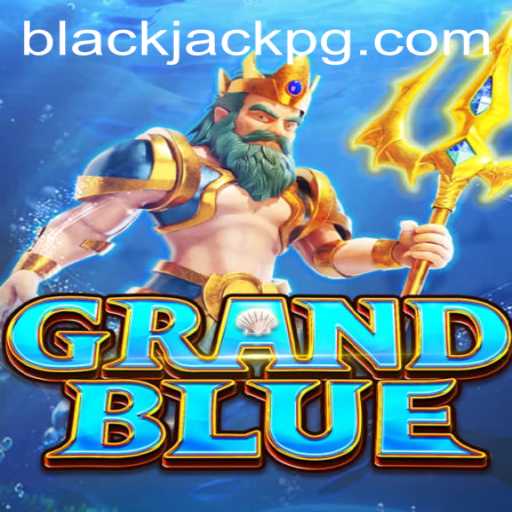 Exploring GRANDBLUE: An Immersive Dive into BlackJack Adventure