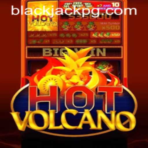 Exploring the Thrilling World of HotVolcano and BlackJack