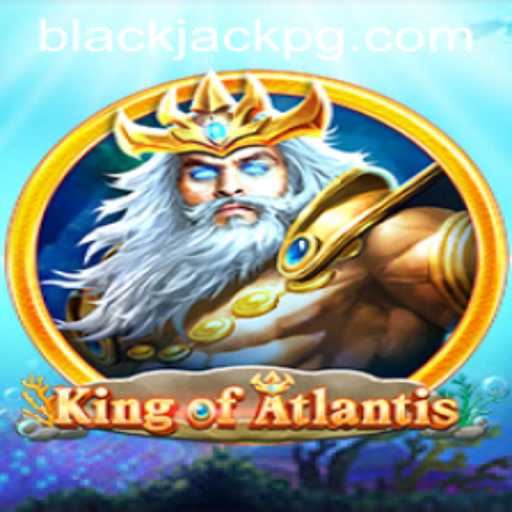 Exploring the World of KingofAtlantis: A Dive into the BlackJack Adventure