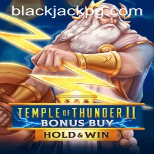 Discover the Thrilling World of Temple of Thunder II Bonus Buy with a BlackJack Twist